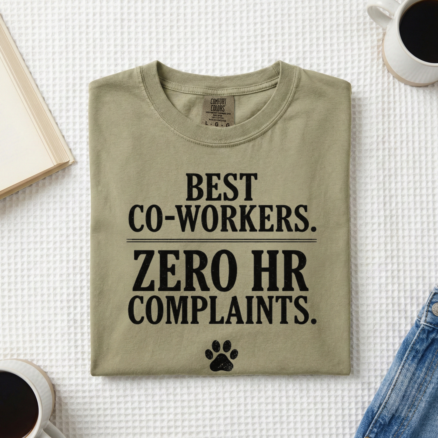 Best Co-workers. Zero HR Complaints. Cute Pet Graphic Tee