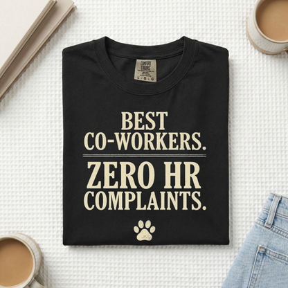 Best Co-workers. Zero HR Complaints. Cute Pet Graphic Tee