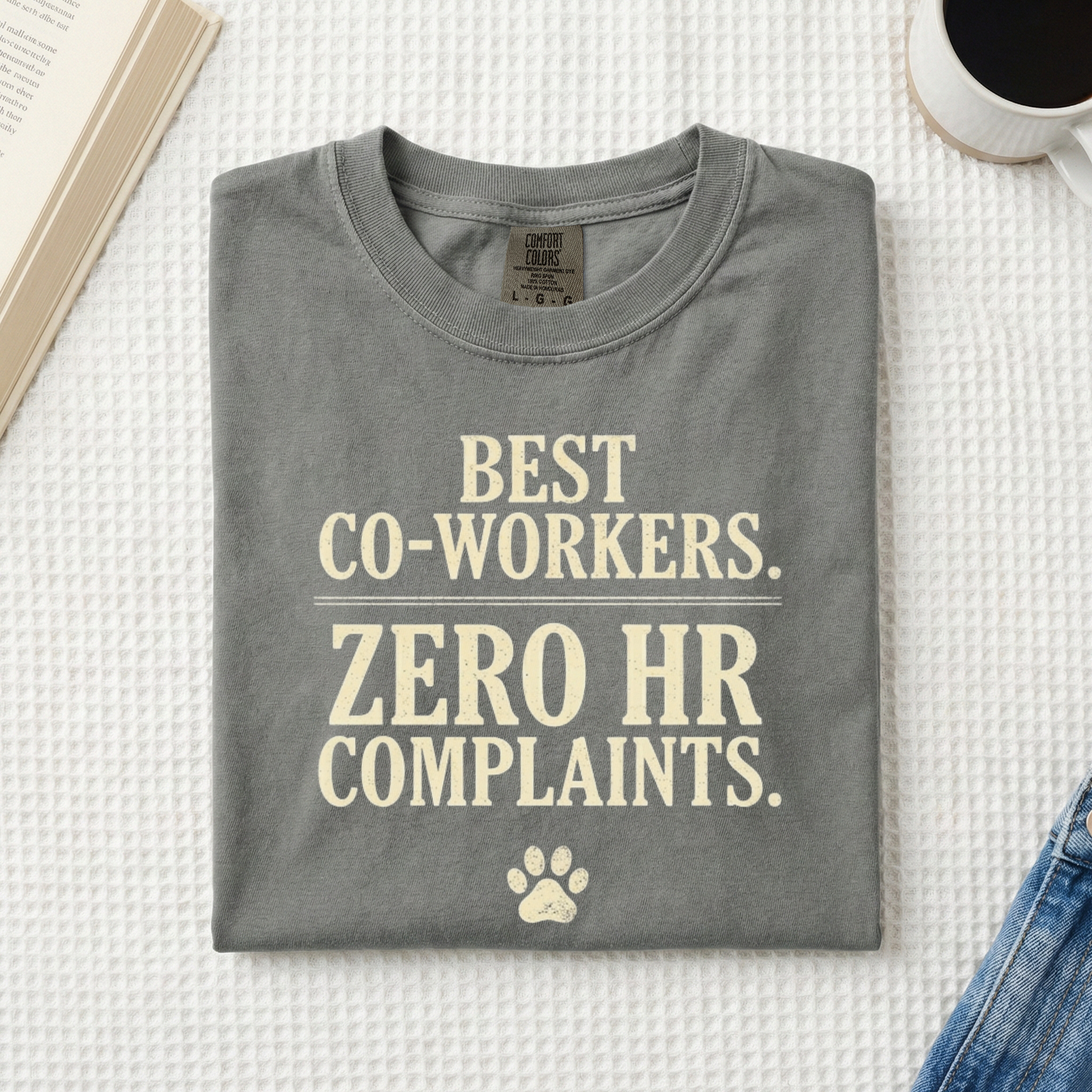 Best Co-workers. Zero HR Complaints. Cute Pet Graphic Tee