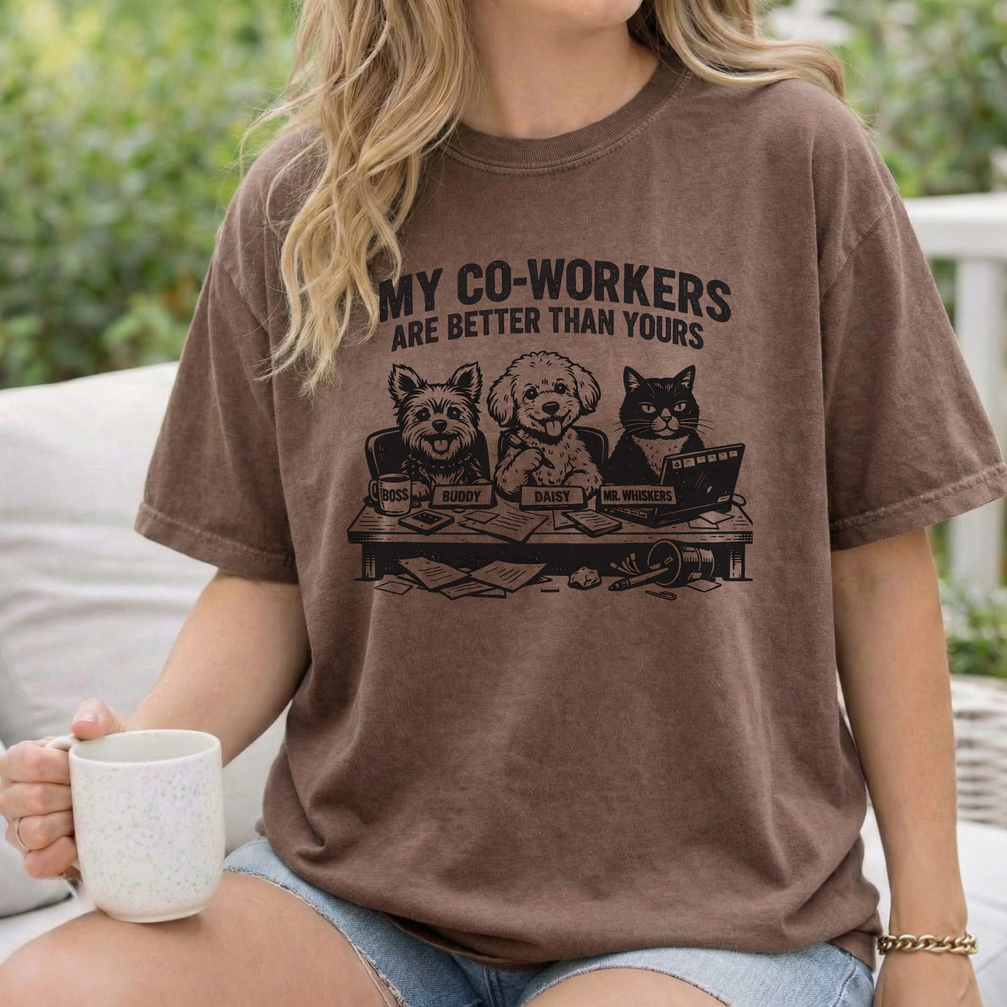 My Co-workers Are Better Than Yours, Cute Pets Graphic Tee