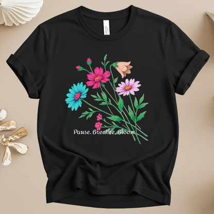 Floral 'Pause. Breathe. Bloom.' Tee