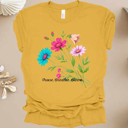 Floral 'Pause. Breathe. Bloom.' Tee