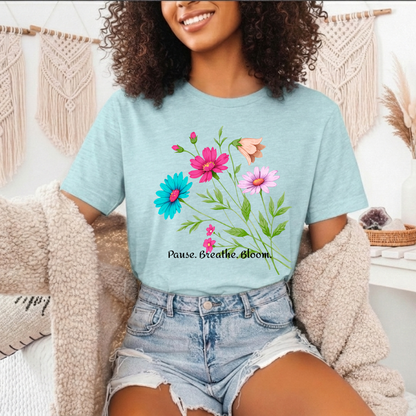 Floral 'Pause. Breathe. Bloom.' Tee