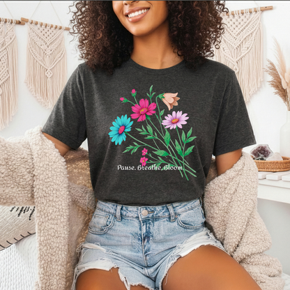 Floral 'Pause. Breathe. Bloom.' Tee