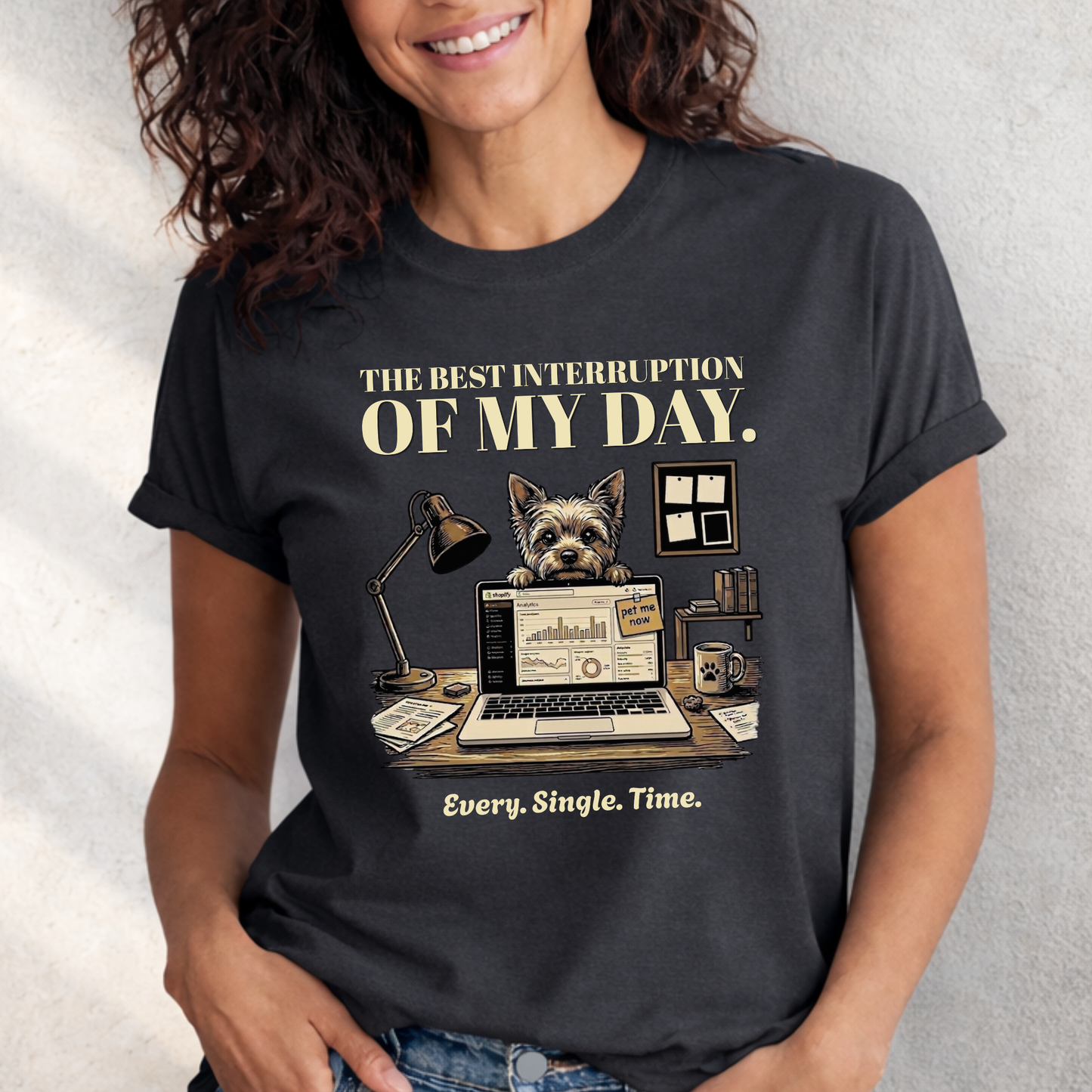The Best Interruption of My Day — Yorkie Tee