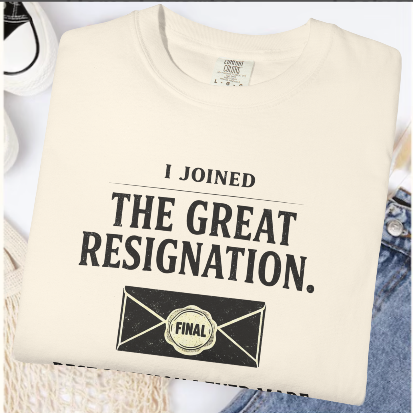 I Joined The Great Resignation. Best Decision I Ever Made. Tee