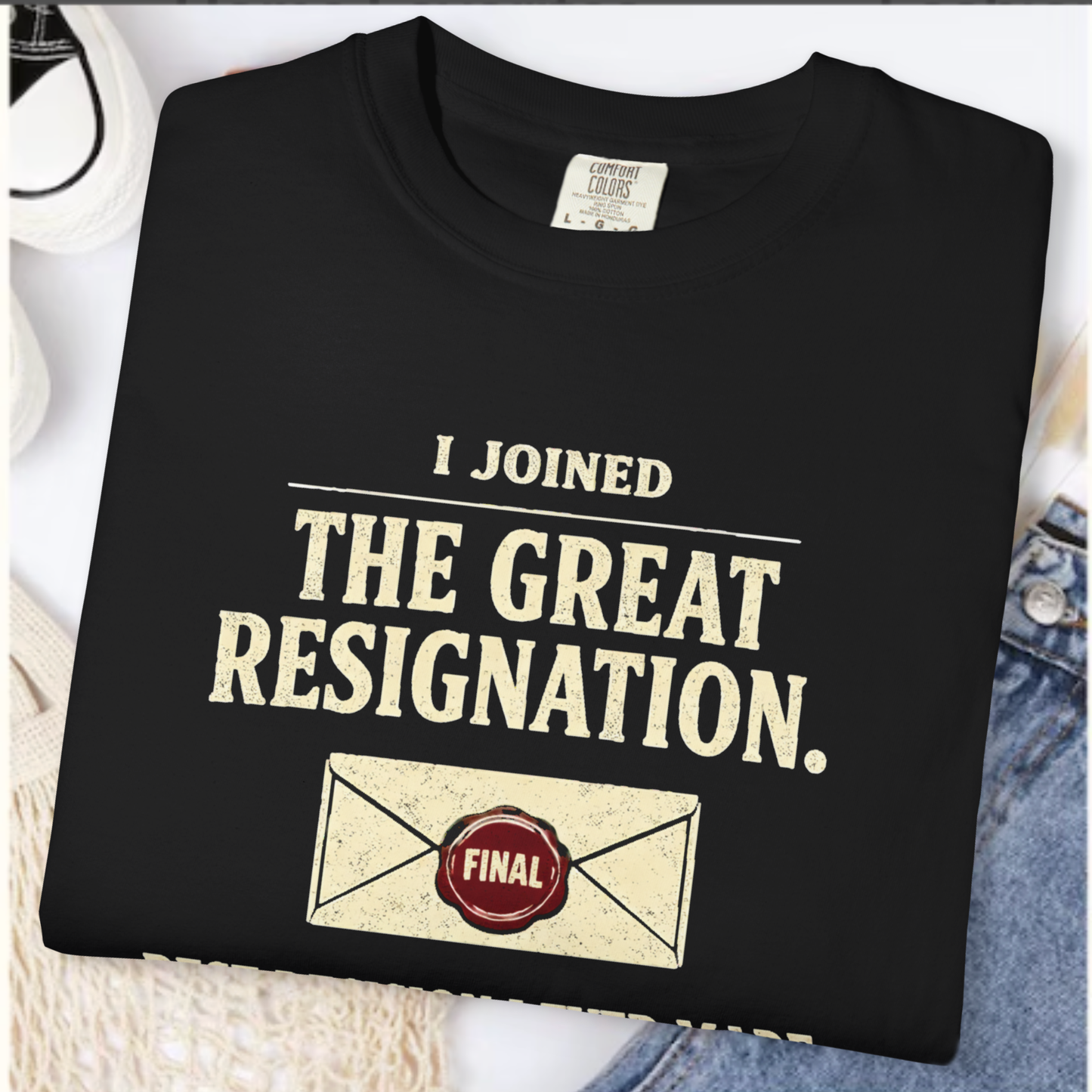 I Joined The Great Resignation. Best Decision I Ever Made. Tee