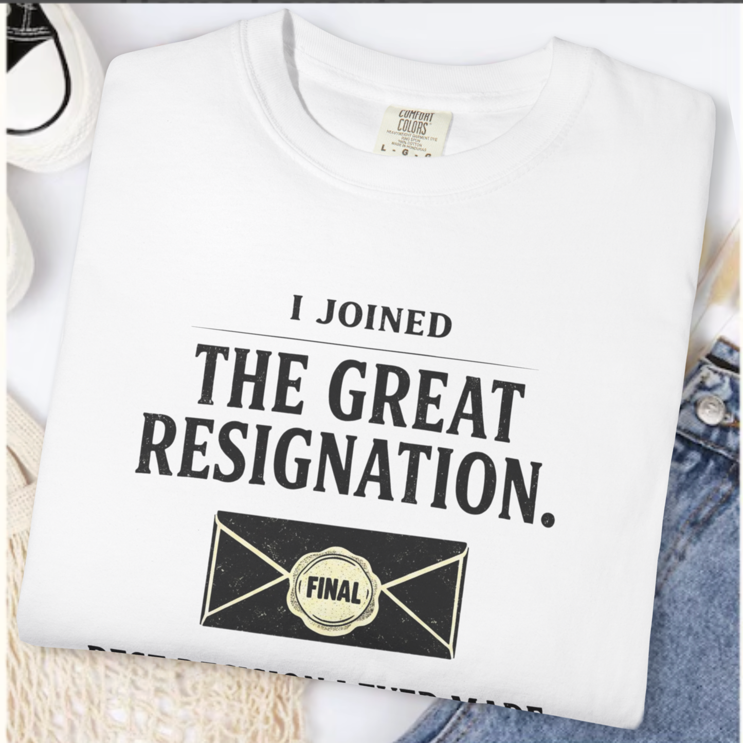 I Joined The Great Resignation. Best Decision I Ever Made. Tee