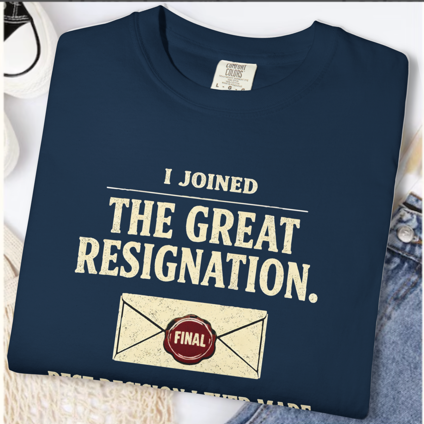 I Joined The Great Resignation. Best Decision I Ever Made. Tee