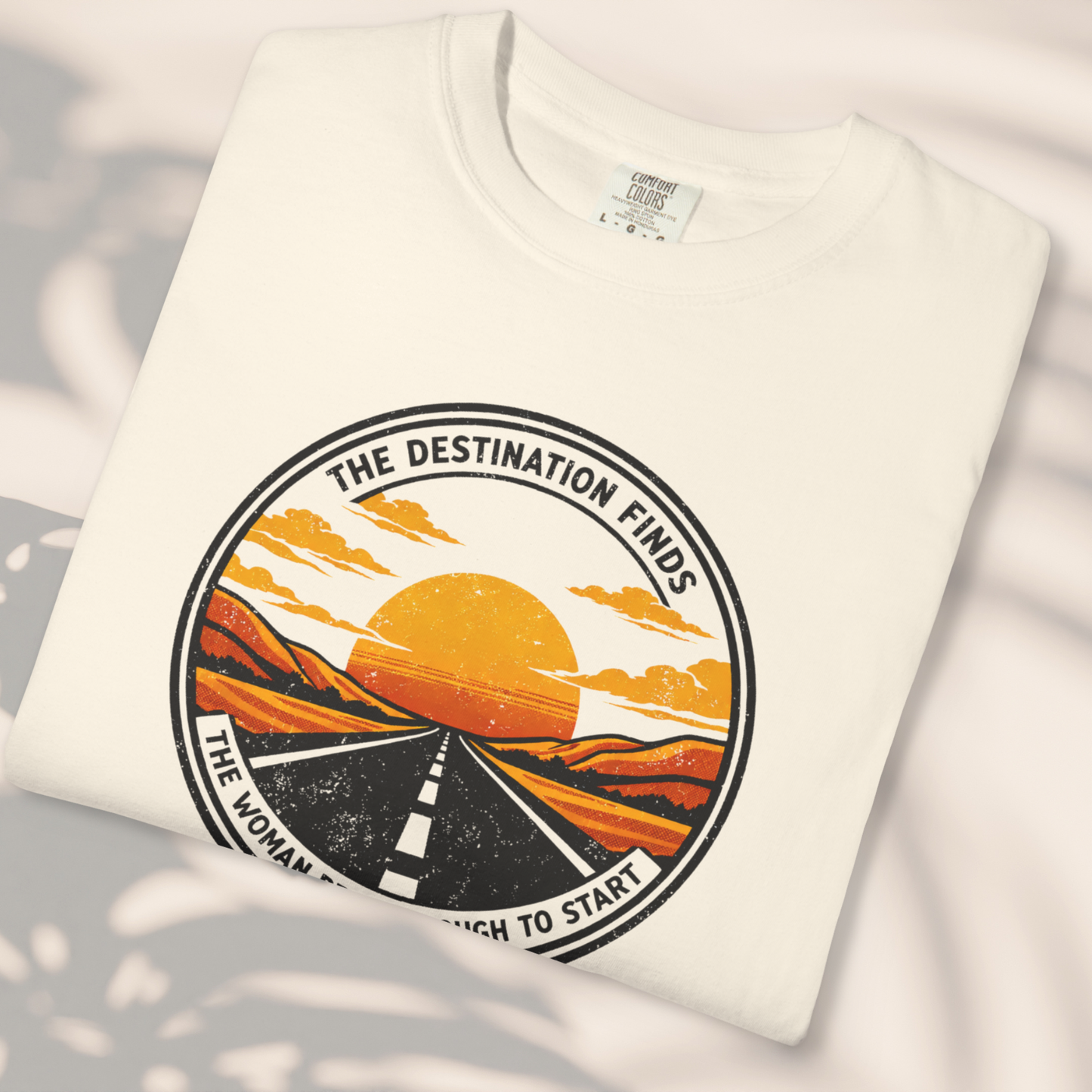 The Destination Finds the Woman Brave Enough to Start | Sunset Road Graphic Tee