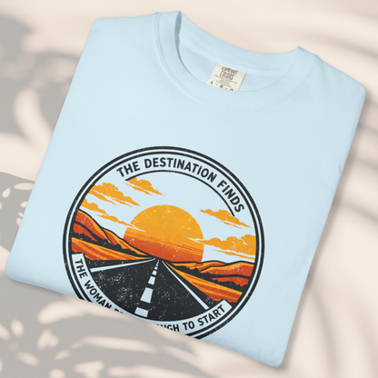 The Destination Finds the Woman Brave Enough to Start | Sunset Road Graphic Tee