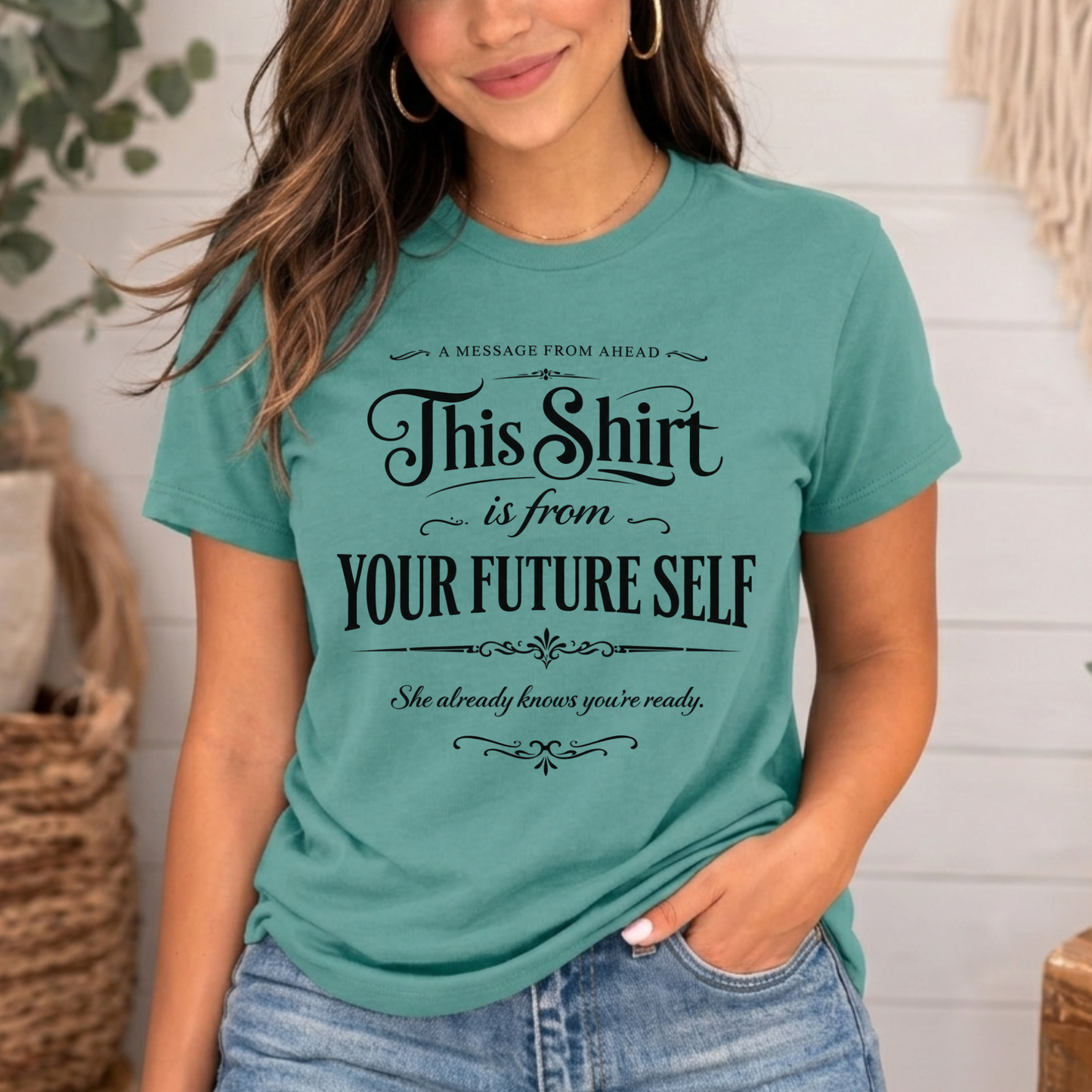 "This Shirt Is From Your Future Self" Motivational Tee