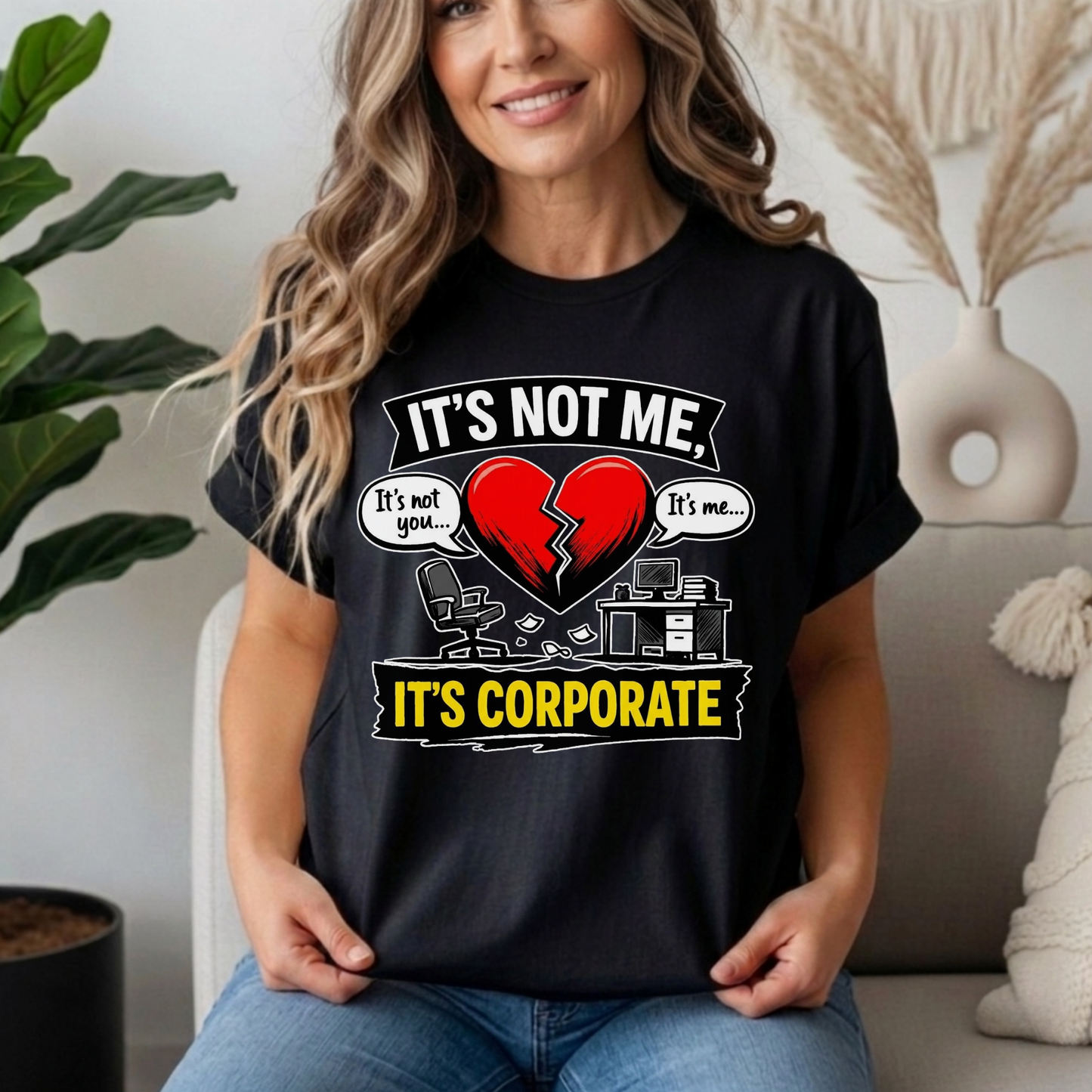 It's Not Me, It's Corporate T-Shirt — Funny Anti-Corporate Work Tee