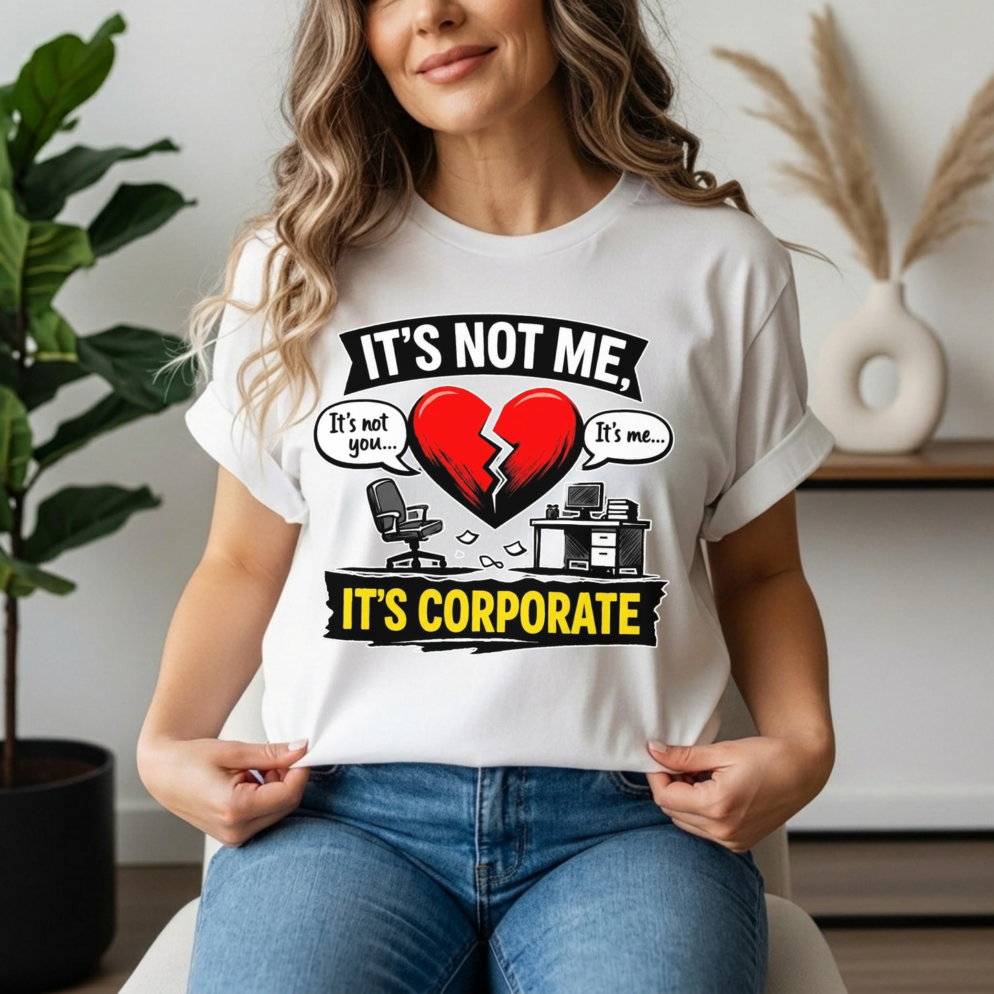 It's Not Me, It's Corporate T-Shirt — Funny Anti-Corporate Work Tee