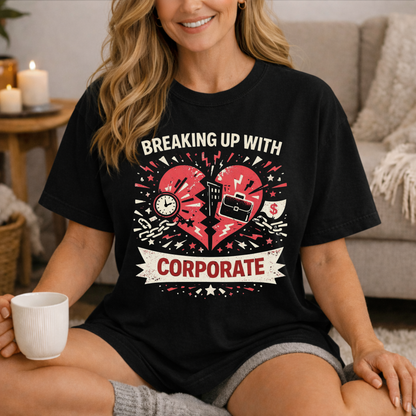 Breaking Up With Corporate — Graphic Tee