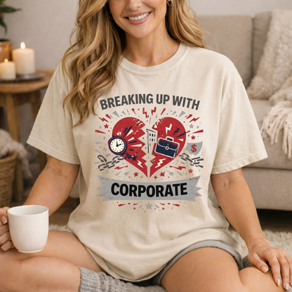 Breaking Up With Corporate — Graphic Tee