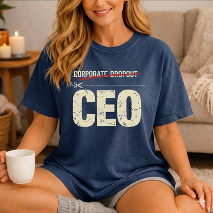 CEO Corporate Dropout T-Shirt