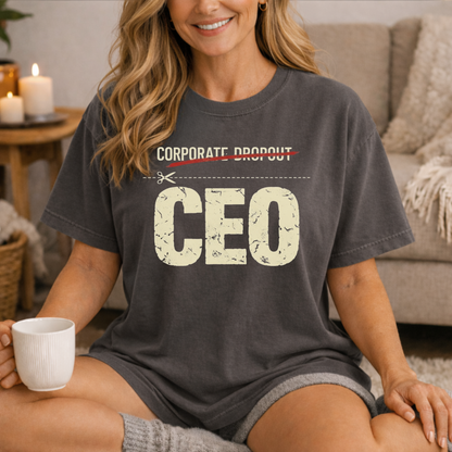 CEO Corporate Dropout T-Shirt