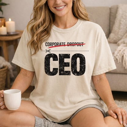 CEO Corporate Dropout T-Shirt