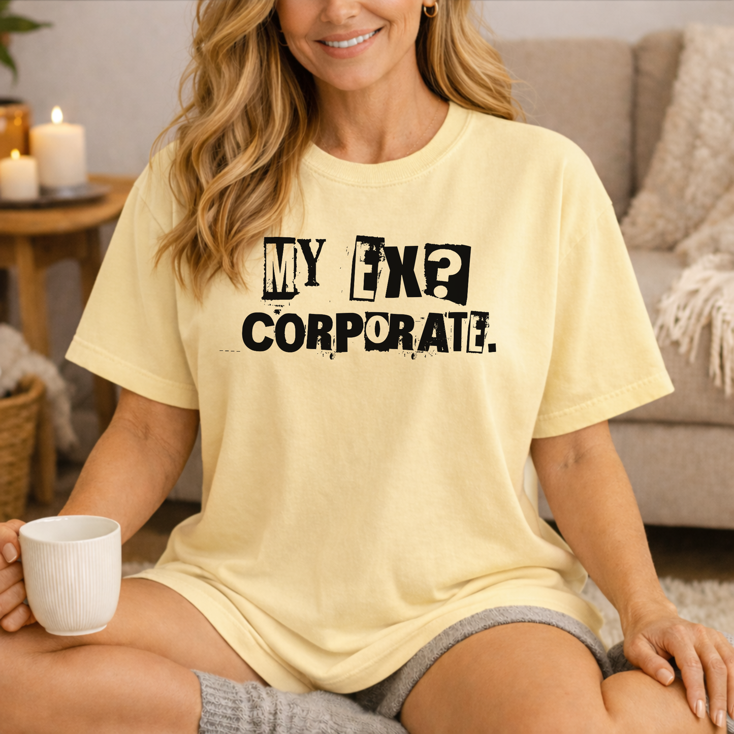 My Ex? Corporate. T-Shirt — Funny Anti-Corporate Graphic Tee