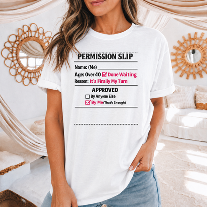 "Approved By Me" Permission Slip Shirt