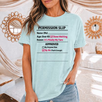 "Approved By Me" Permission Slip Shirt