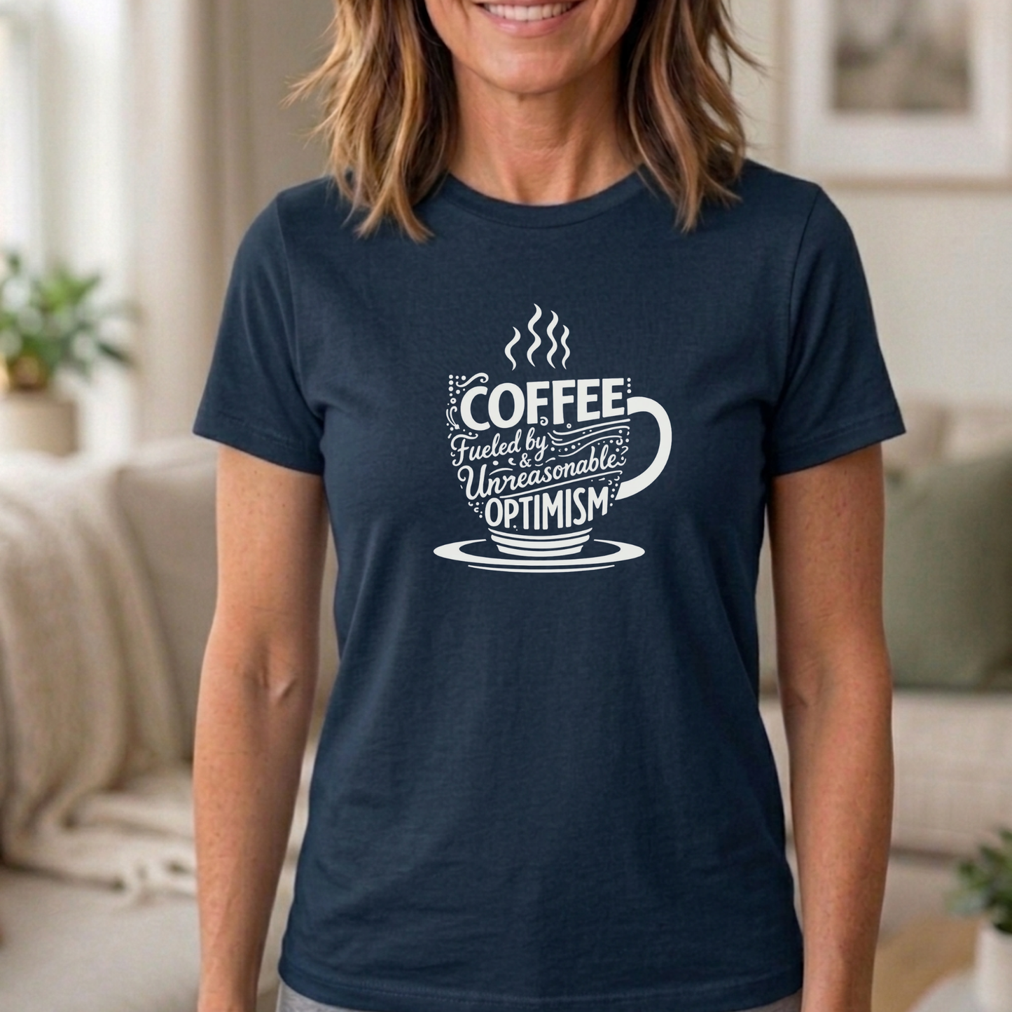 Fueled by Coffee & Unreasonable Optimism Tee