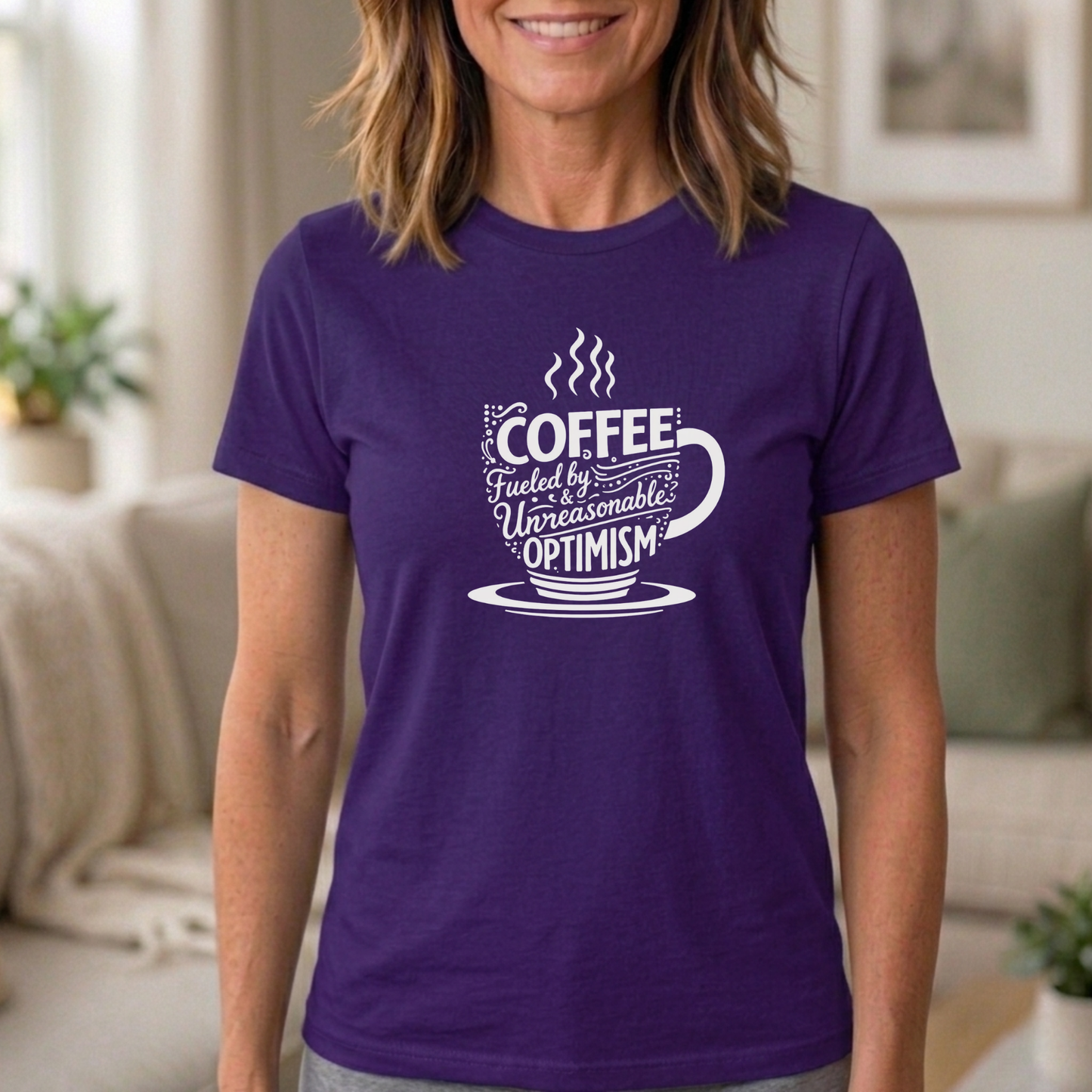 Fueled by Coffee & Unreasonable Optimism Tee