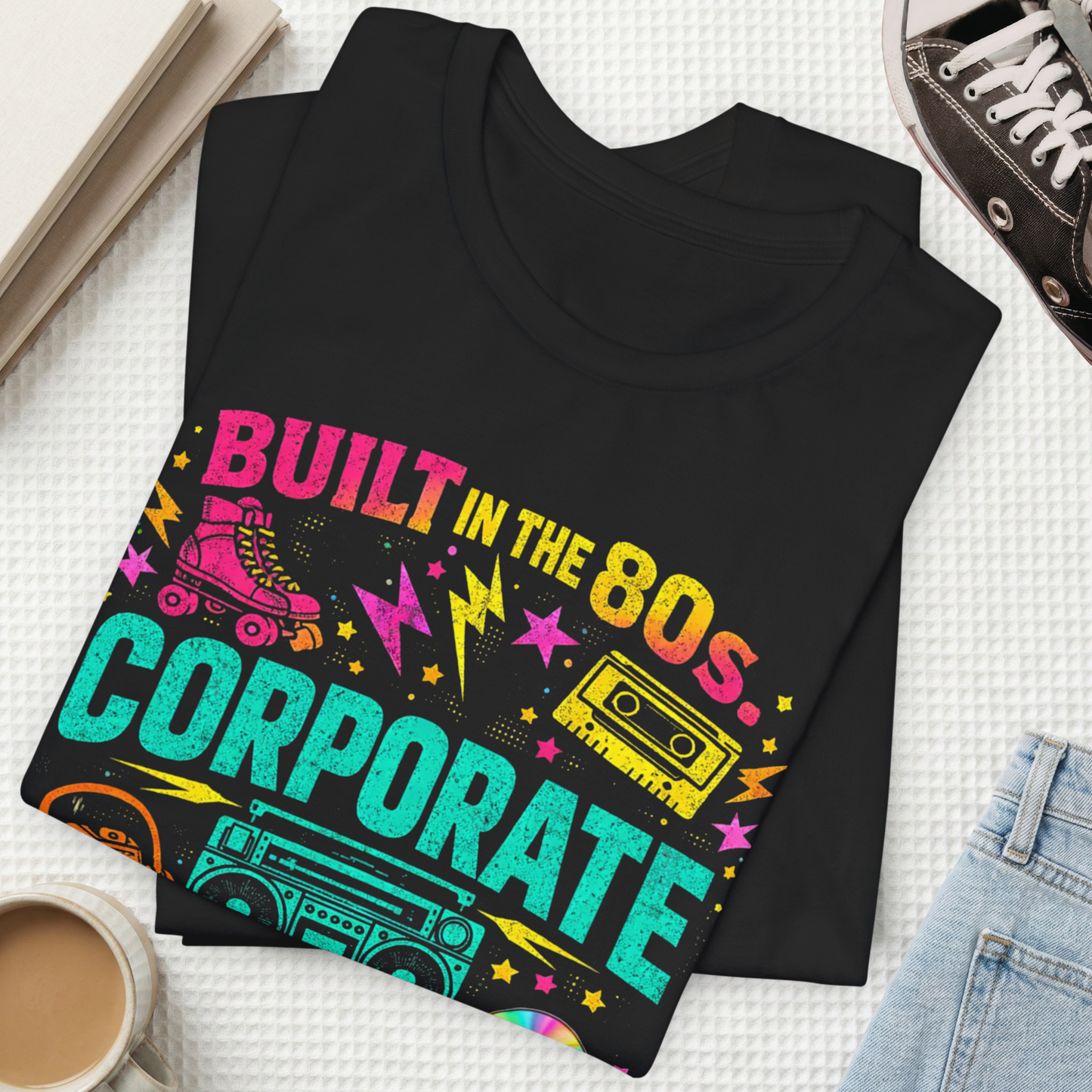 80s Corporate Nostalgia Tee — "Built in the 80s, Corporate Couldn't Break Me"