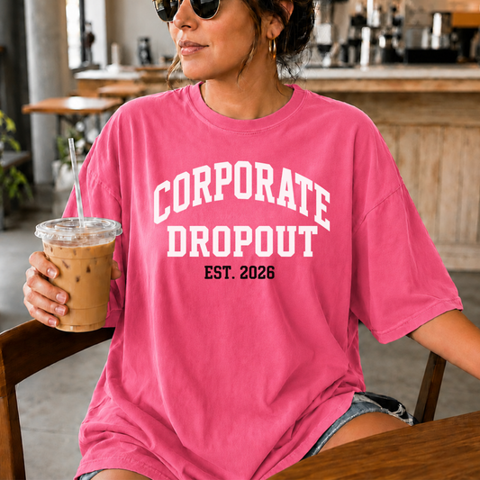 Corporate Dropout T-Shirt — Vintage Collegiate Graphic Tee (Est. 2026)
