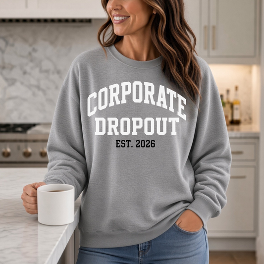 Corporate Dropout Sweatshirt