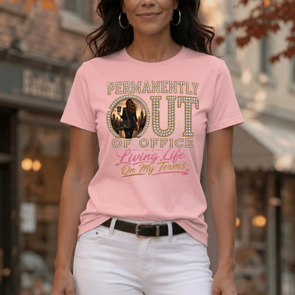 Permanently Out of Office T-Shirt