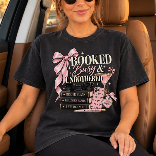 Booked, Busy & Unbothered T-Shirt