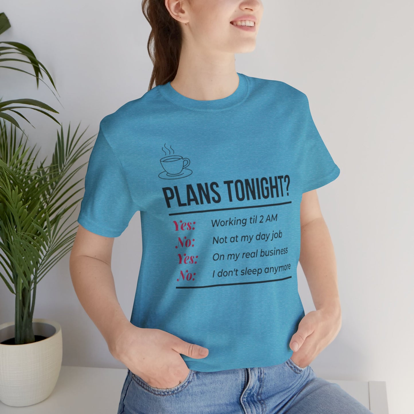 Yes/No T-Shirt - Funny Late Night Entrepreneur Tee for Women