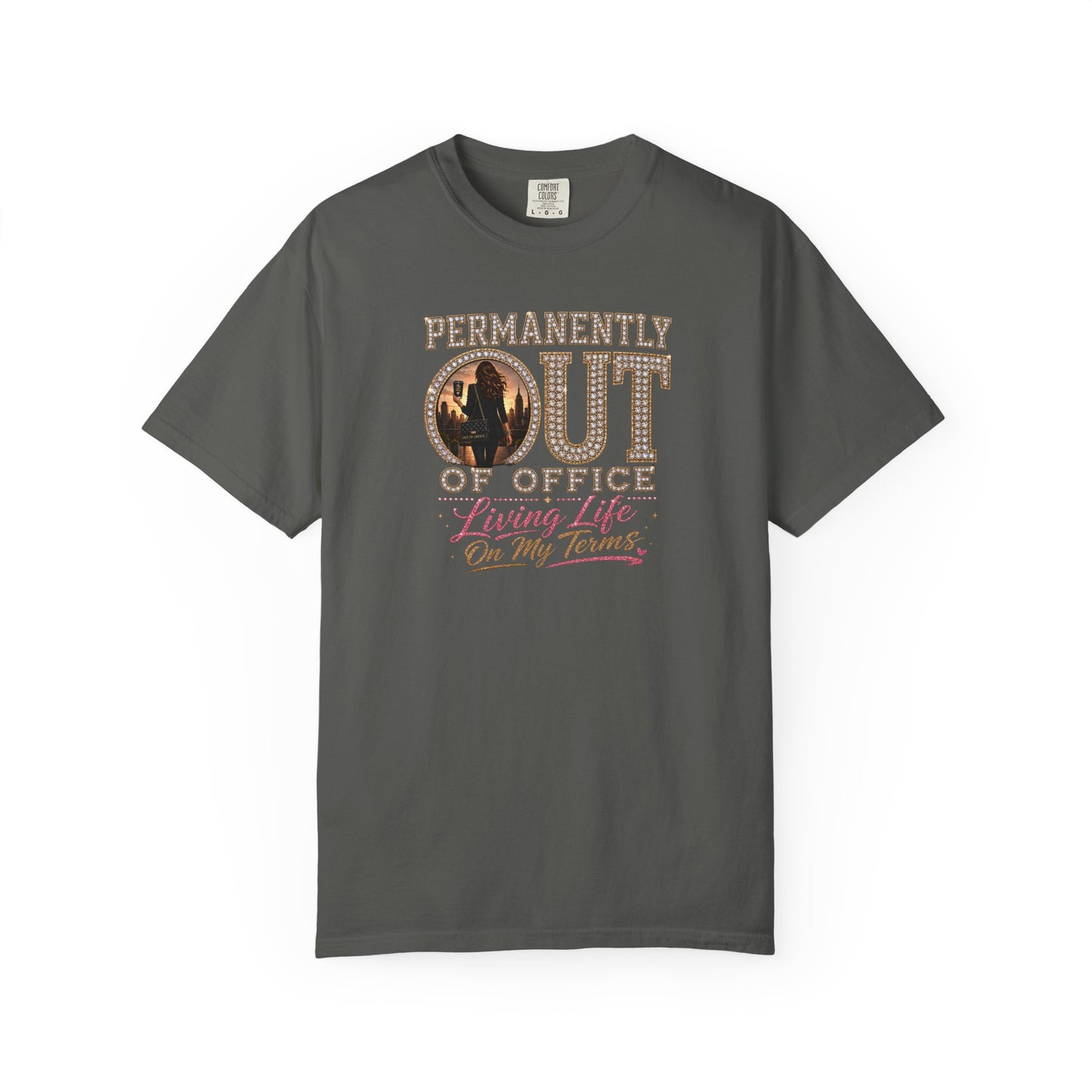 Permanently Out of Office | Living Life On My Terms Graphic Tee