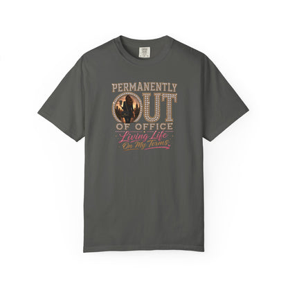 Permanently Out of Office | Living Life On My Terms Graphic Tee