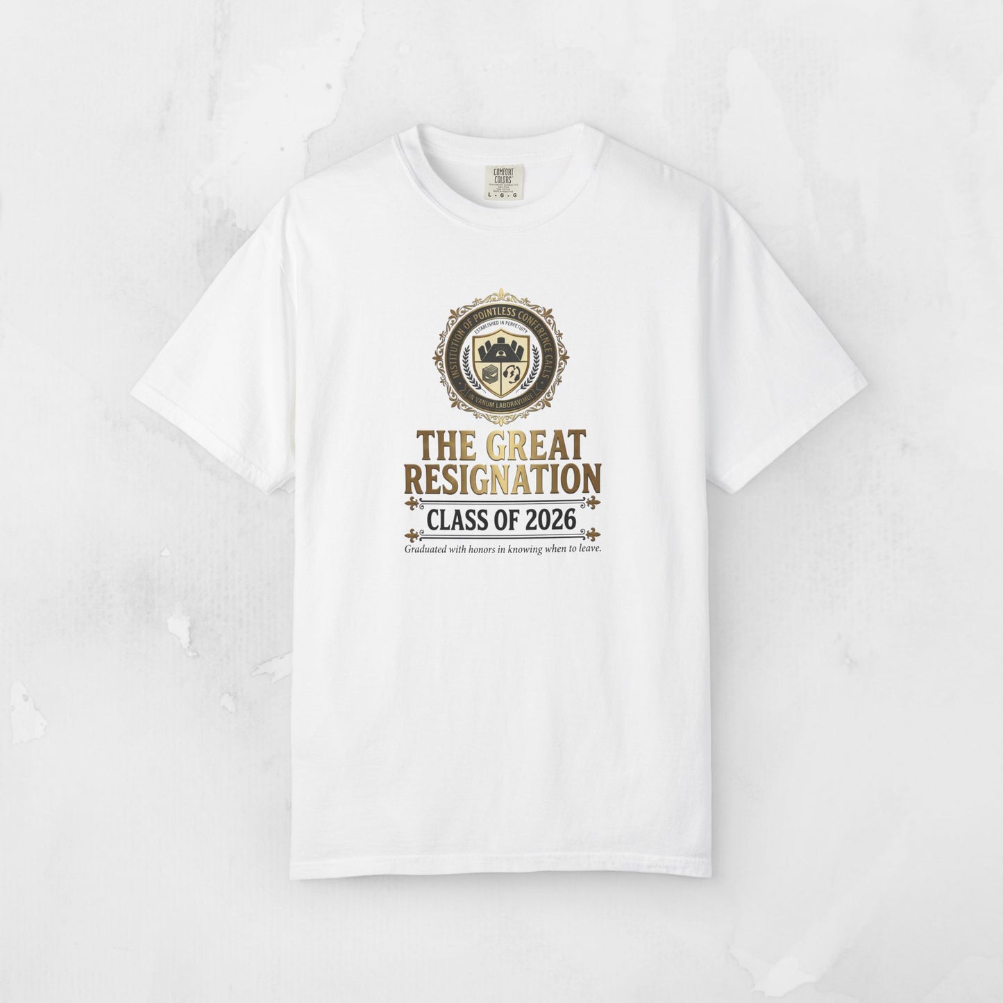 The Great Resignation Class of 2026 Tee