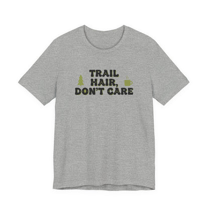 Trail Hair Don’t Care Tee