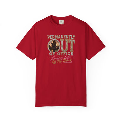 Permanently Out of Office | Living Life On My Terms Graphic Tee