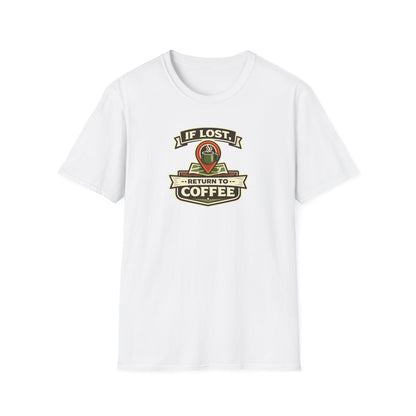 If Lost Return to Coffee Unisex Tee