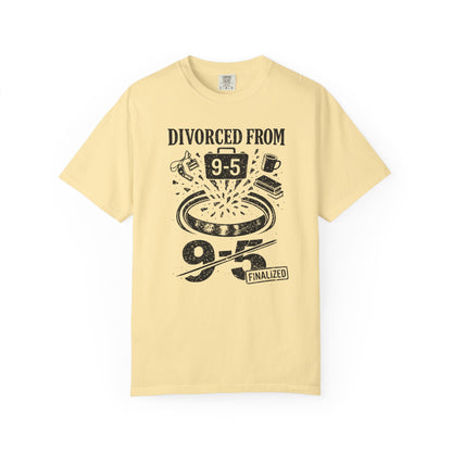 Divorced From 9-5 T-Shirt