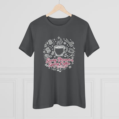 Sewing, Dreams & Sipping Coffee T-Shirt
