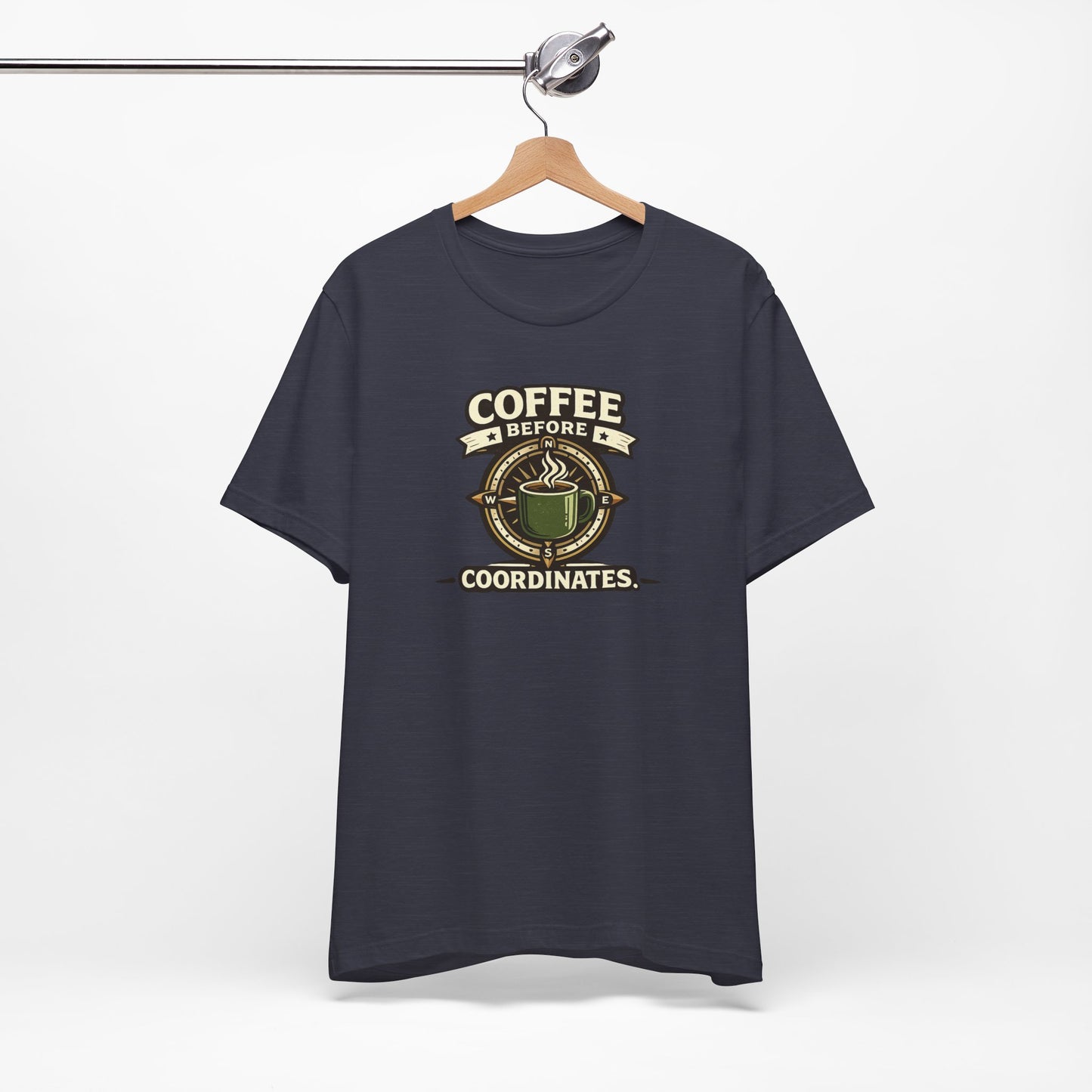 Coffee Before Coordinates T-Shirt — Funny Travel & Navigation Tee