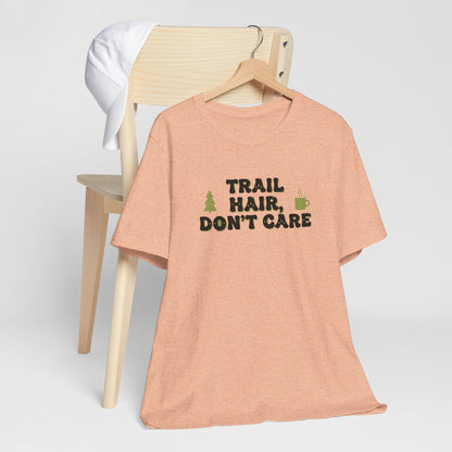 Trail Hair Don’t Care Tee