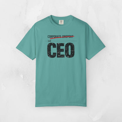 CEO Corporate Dropout T-Shirt