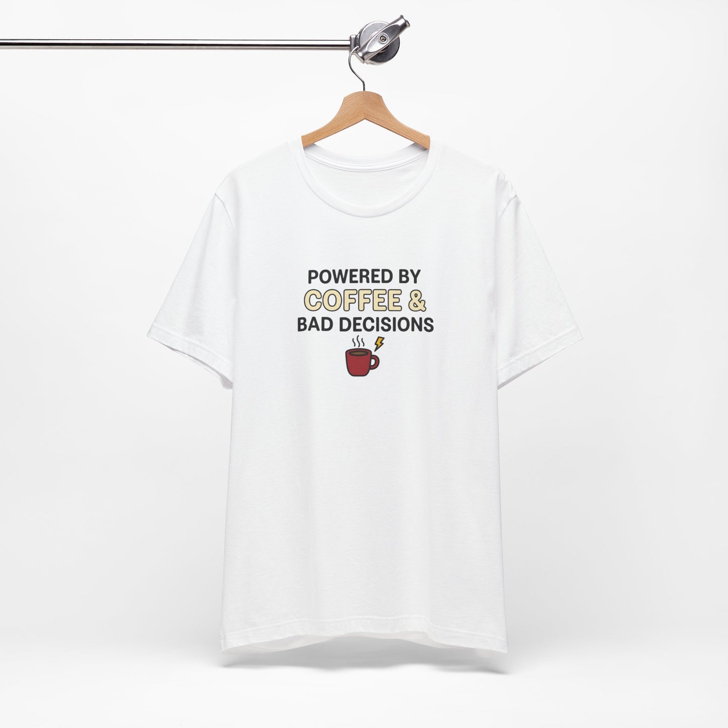 Powered By Coffee & Bad Decisions Unisex Tee
