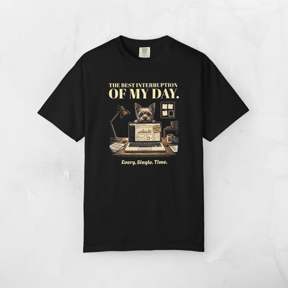 The Best Interruption of My Day — Yorkie Tee