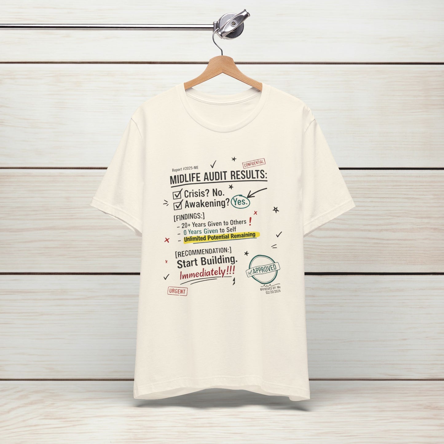 Midlife Audit Results T-Shirt — Start Building Immediately Motivational Tee