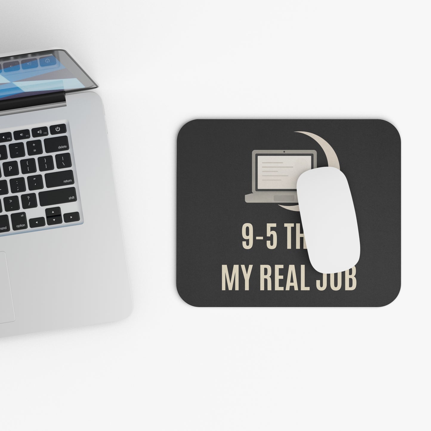 9–5 Then My Real Job Mouse Pad | Work From Home Desk Accessory | Side Hustle Office Gift