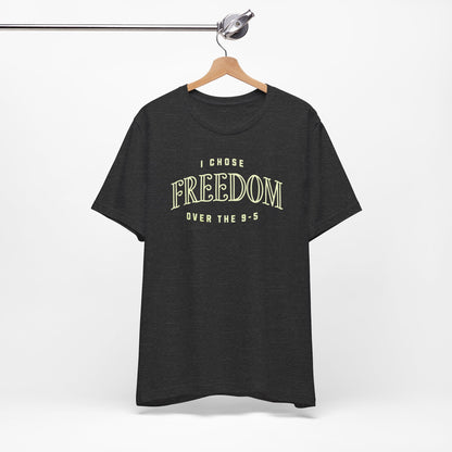 Chose Freedom Over the 9-5 | Vintage Tee
